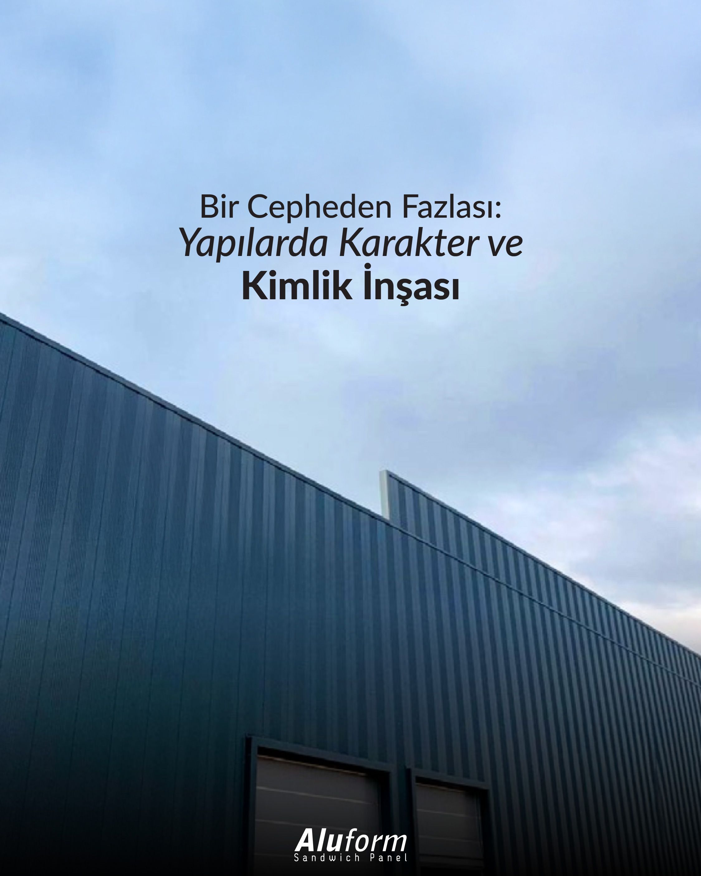 Cephe Kaplamada Sandviç Panel Tercih Etmenin Mimari Avantajları